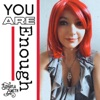 You Are Enough - Single