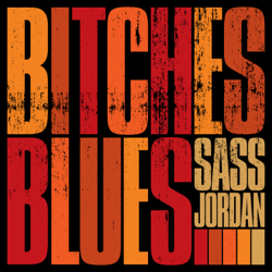 Bitches Blues - Sass Jordan Cover Art