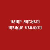 Vamp Anthem (Meagie Version) artwork