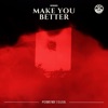 Make You Better - Single