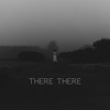 There There - Single