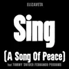 Sing (A Song of Peace) (feat. Tommy Snyder & Fernando Perdomo) - Single album lyrics, reviews, download
