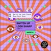 Switch Up Look Sharp - Single