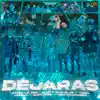 Si Me Dejaras (feat. Uzbell, Yabel, Basty Corvalan, Alexfeer & Tokito Meneses) - Single album lyrics, reviews, download