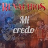 Renacidos - Mi Credo