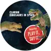 Dinosaurs in Space - Single album lyrics, reviews, download