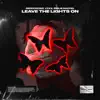 Leave the Lights On - Single album lyrics, reviews, download