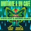 Invítame A Un Café (Steve Aoki & Deorro Remix) - Single