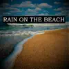 Rain on the Beach album lyrics, reviews, download
