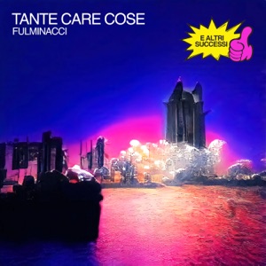 Tante care cose e altri successi