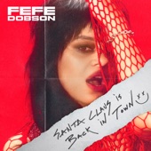 Fefe Dobson - SANTA CLAUS IS BACK IN TOWN