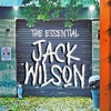 The Essential Jack Wilson