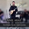 Anıl Araz - Vur Oynasın Tellere / Limon Çiçeğim