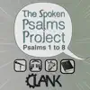 The Spoken Psalms Project Psalms 1 to 8 - Single album lyrics, reviews, download