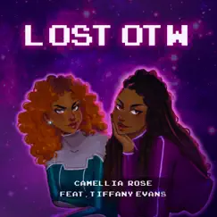 Lost Otw - Single (feat. Tiffany Evans) - Single by Camellia Rose album reviews, ratings, credits