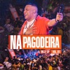 Na Pagodeira, Vol. 1 (Ao Vivo)