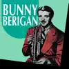 Presenting Bunny Berigan album lyrics, reviews, download