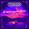 Dream Come True (Club Mix) [feat. KITA] - Single