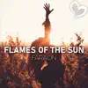 Flames of the Sun - Single album lyrics, reviews, download