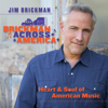 Brickman Across America: Heart and Soul of American Music - Jim Brickman