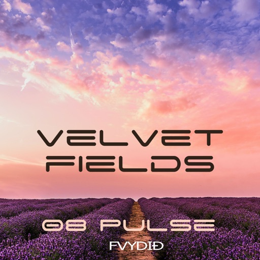 Velvet Fields - Single by 08 Pulse