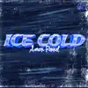 Ice Cold - Single album lyrics, reviews, download