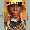 Black Child (feat. Moro) - Single album lyrics, reviews, download