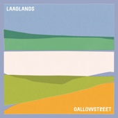 Laaglands - Gallowstreet