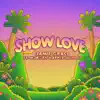 Show Love (feat. Morgan Harper Nichols) - Single album lyrics, reviews, download