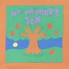 My Father's Son - Single