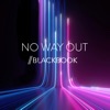 No Way Out - Single, 2023