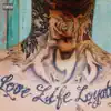 LOVE LIFE LOYALTY album lyrics, reviews, download