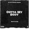 Outta My Body - Rocky Alvarez lyrics