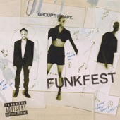 grouptherapy. - FUNKFEST