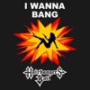 I Wanna Bang - Single
