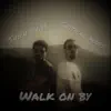 Walk on By - Single (feat. Critical Mass) - Single album lyrics, reviews, download