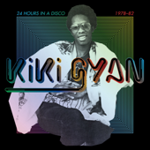 24 Hours in a Disco 1978-82 - Kiki Gyan