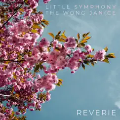 Reverie - EP by Little Symphony & The Wong Janice album reviews, ratings, credits