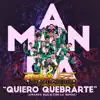 Quiero Quebrarte (Amanda Baila Con La Banda) - Single album lyrics, reviews, download
