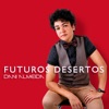 Futuros Desertos - Single