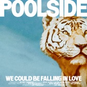 Poolside - We Could Be Falling In Love - Edit