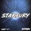 Starfury (feat. Kowai) - Single album lyrics, reviews, download