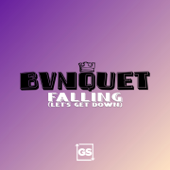 Falling (Let's Get Down) [Extended Mix] - BVNQUET