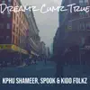 Dreamz Cumz True - Single album lyrics, reviews, download