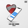 Love Don't Change by k5ive2x iTunes Track 1