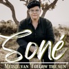 Sone - Meisie van "Follow the Sun"