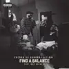 Find a Balance (feat. DOM KENNEDY) - Single album lyrics, reviews, download