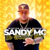 Winston De Jesús Presents: Sandy MC "The Unleashed Tunes"