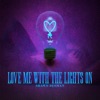 Love Me With The Lights On - Single, 2023