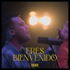 Eres Bienvenido - Single